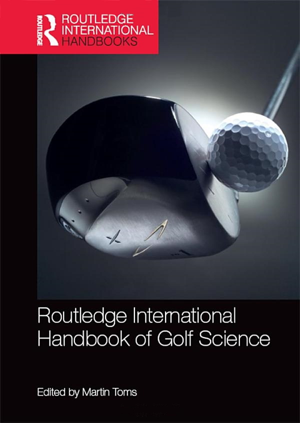 Routledge International Handbook of Golf Science – Dr Jay-Lee Nair PhD